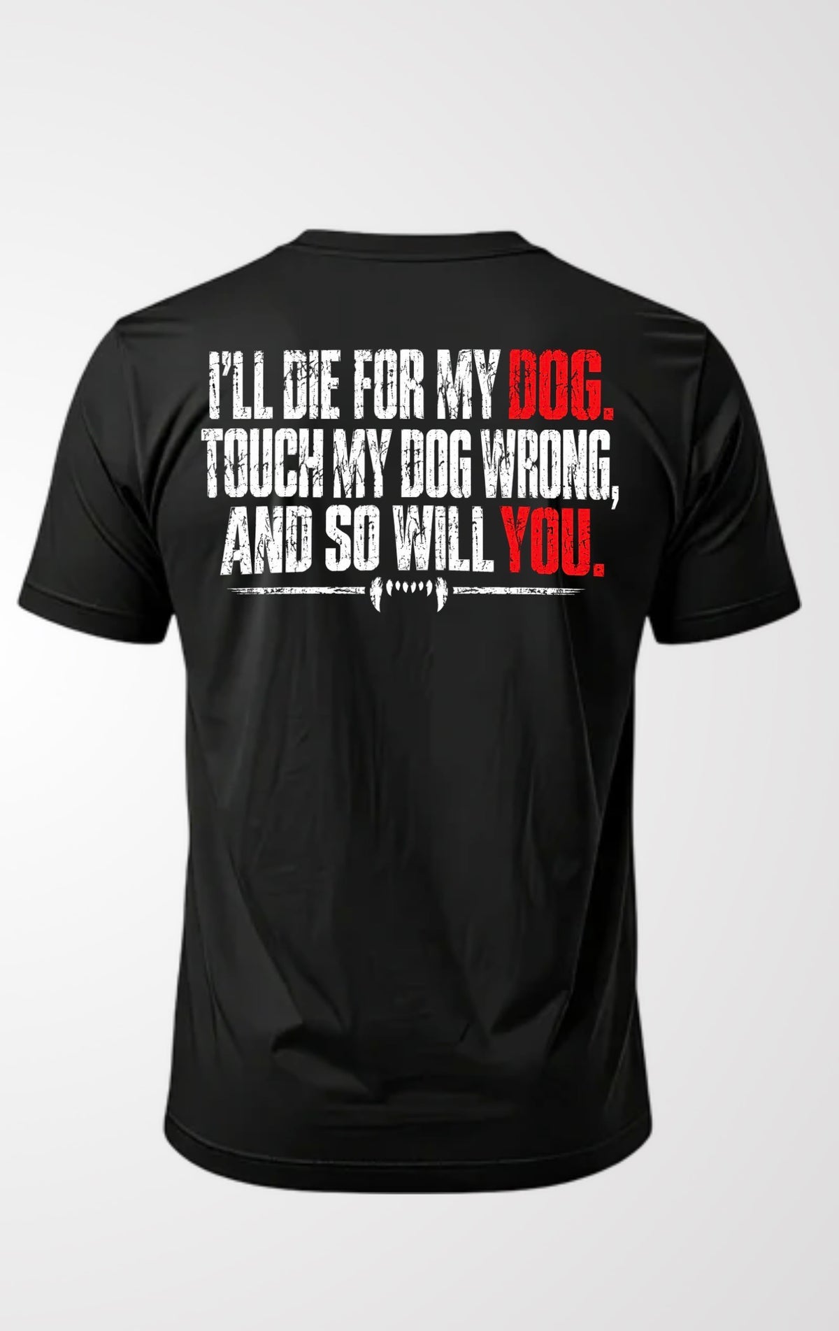 Die For My Dog Shirt